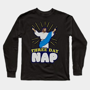 Three-Day-Nap-Jesus Long Sleeve T-Shirt